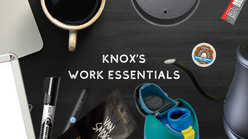 Graphic with a bunch of items spread out and reads Knox's Work Essentials